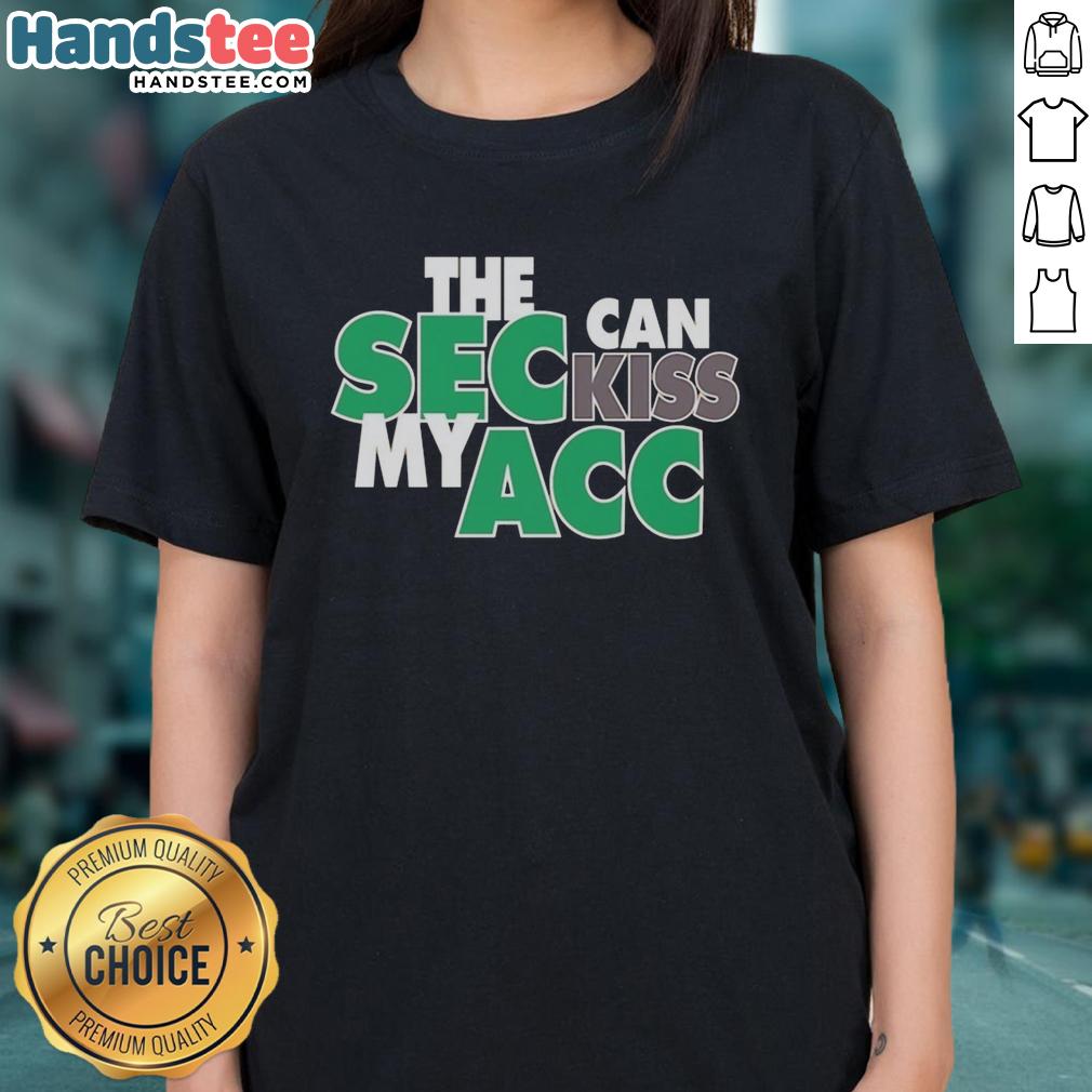 Happy Miami Hurricanes SEC Can Kiss My ACC ladies tee featuring vibrant team colors and a fun design for fans.