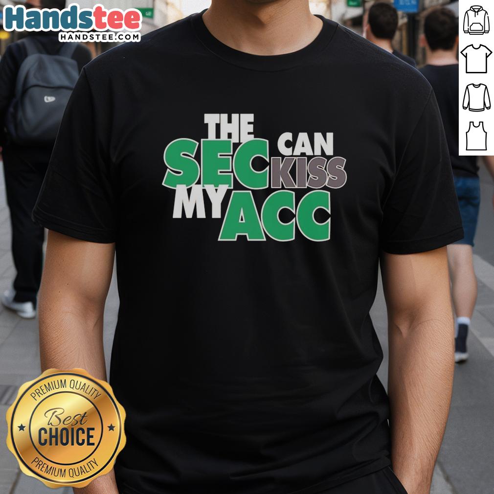 Happy Miami Hurricanes 'Sec Can Kiss My Acc' T-Shirt showcasing team spirit and rivalry pride in vibrant colors.