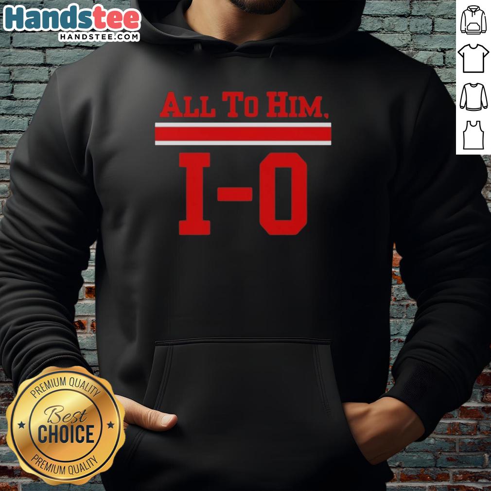 Alt Text: Ohio State Buckeyes hoodie featuring 'All To Him 1-0' design, perfect for fans celebrating their team's spirit.