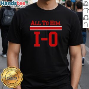 Happy Ohio State Buckeyes 'All To Him' T-Shirt featuring vibrant design, perfect for fans celebrating team spirit.