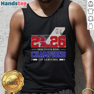 Happy Ole Miss Rebels 2026 Vrbo Fiesta Bowl Champions tank top celebrating CFP Semifinal victory.