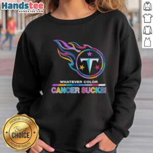 Hot Tennessee Titans Football sweatshirt featuring colorful 'Cancer Sucks' logo, perfect for fans and cancer awareness.