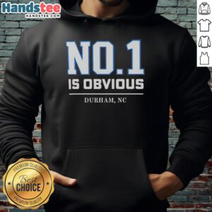 Nice Duke No. 1 Is Obvious Durham NC hoodie featuring blue and white design, perfect for Duke University fans.