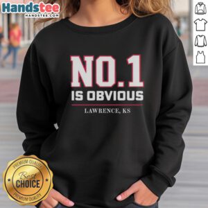 Nice Kansas No. 1 Is Obvious Lawrence KS sweatshirt in vibrant colors, perfect for fans showcasing their team pride.