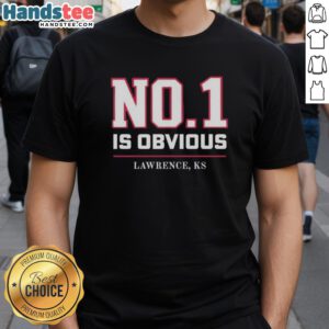 Nice Kansas No 1 Is Obvious Lawrence KS T-Shirt featuring a stylish design celebrating Lawrence, Kansas pride.