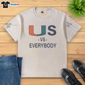 Nice Miami Hurricanes Vs Everybody washed t-shirt showcasing team spirit and style for fans of the Hurricanes.