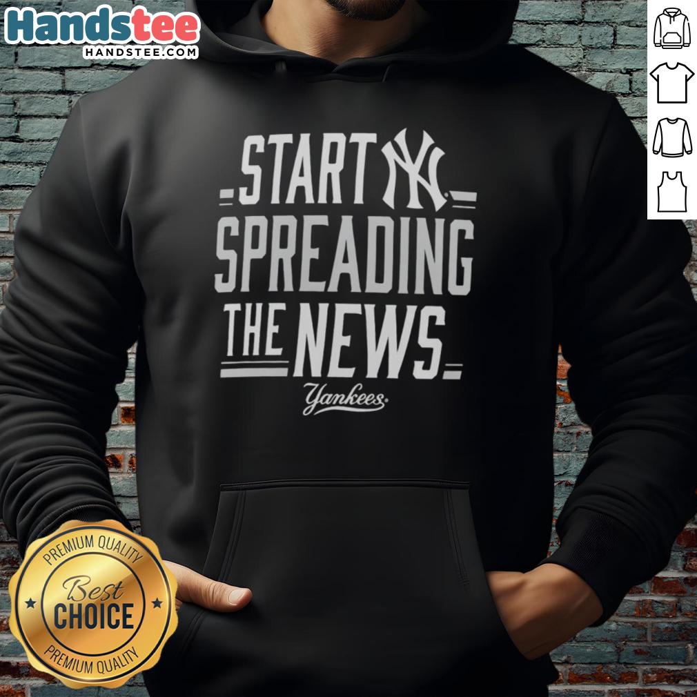Stylish Nice New York Yankees hoodie featuring 'Start Spreading the News' design, perfect for baseball fans.