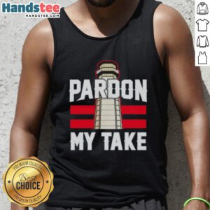 Nice Pardon My Take Lighthouse Tank Top featuring a stylish lighthouse graphic, perfect for casual summer wear.