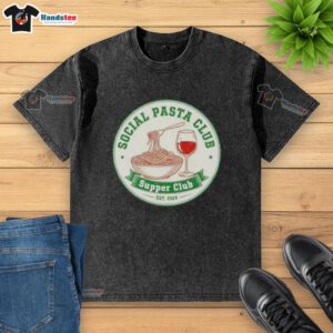 Nice Retro Social Pasta Club Supper Club Est 2024 washed t-shirt featuring vintage design and relaxed fit.