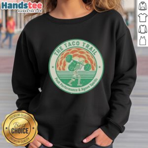 Alt Text: Nice Skeleton The Taco Trail Peak Performance sweatshirt featuring vibrant graphics and agave spirits design.