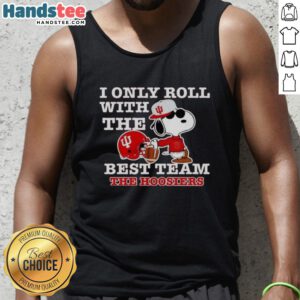 Funny Snoopy tank top featuring 'I Only Roll With The Best Team - Indiana Hoosiers' and a playful 'Sorry I'm Late' message.