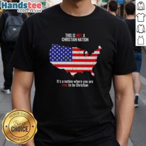 Nice This Is Not A Christian Nation T-Shirt promoting freedom to be Christian in a diverse society.