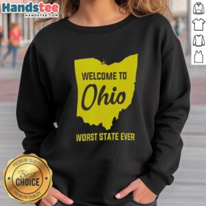 Cozy 'Welcome to Ohio Worst State Ever' sweatshirt design featuring bold text and a casual style for Ohio enthusiasts.