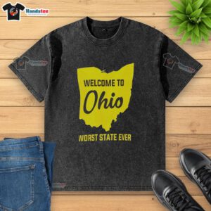 Funny 'Welcome to Ohio' t-shirt design with 'Worst State Ever' slogan, showcasing Ohio pride and humor in apparel.