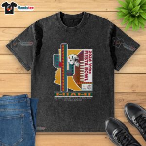 Official 2026 Vrbo Fiesta Bowl Miami Hurricanes CFP Semifinal Prick 6 Washed T-Shirt featuring vibrant team graphics.