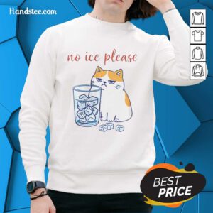 Official Cat No Ice Please Caricature Sweatshirt featuring a playful cat design, perfect for cozy, casual wear.