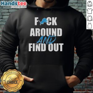 Official Fck Around and Find Out Detroit Lions Hoodie showcasing team spirit and style for passionate fans.