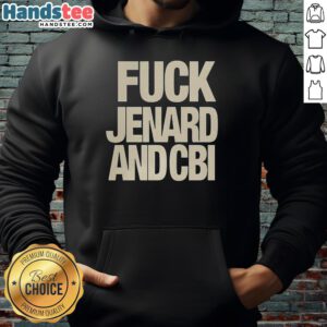 Official F*ck Jenard and CBI hoodie featuring bold graphics, perfect for fans of streetwear and urban culture.