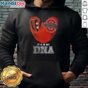 Alt Text: Official Cincinnati Bengals X Ohio State Buckeyes hoodie featuring 'It's In My DNA' design, perfect for fans.
