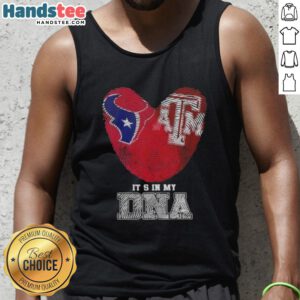 Official Houston Texans X Texas A&M Aggies tank top featuring 'Its In My DNA' design, perfect for sports fans.
