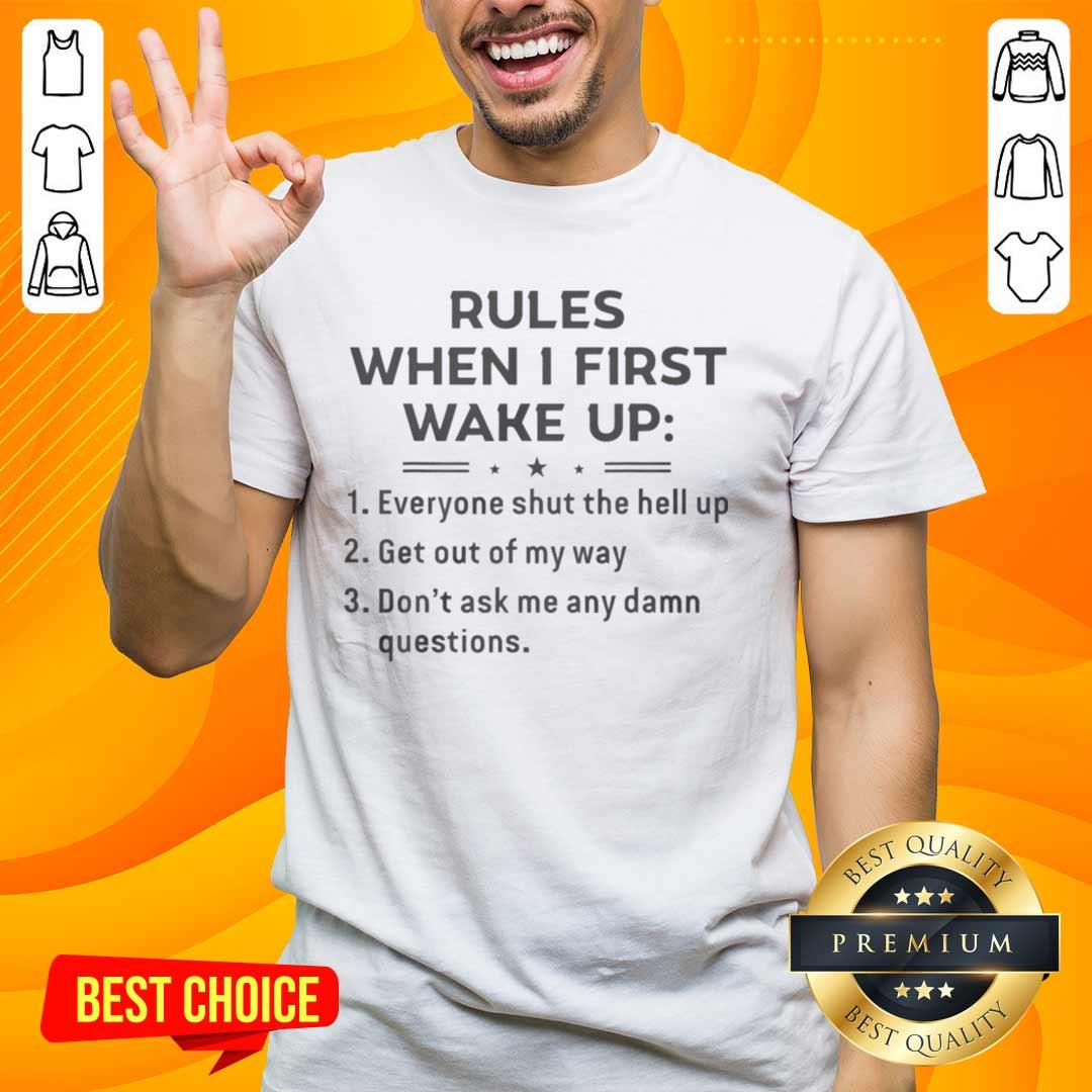 Official Funny Rules When I First Wake Up T-Shirt featuring humorous wake-up guidelines in a stylish design.