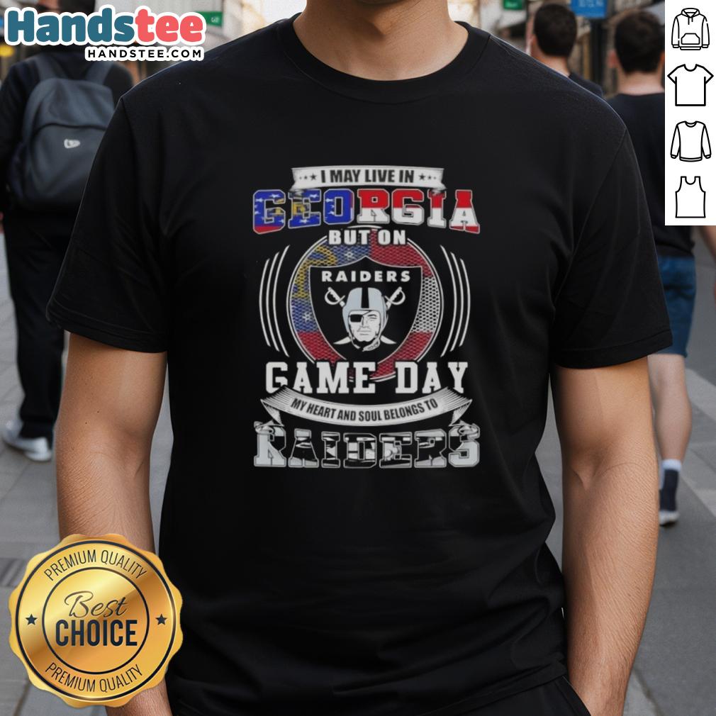Official I May Live In Georgia But On Game Day My Heart And Soul Belongs To Las Vegas Raiders Football T-Shirt design.