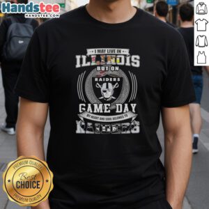 Official I May Live In Illinois But On Game Day My Heart And Soul Belongs To Las Vegas Raiders Football T-Shirt design.