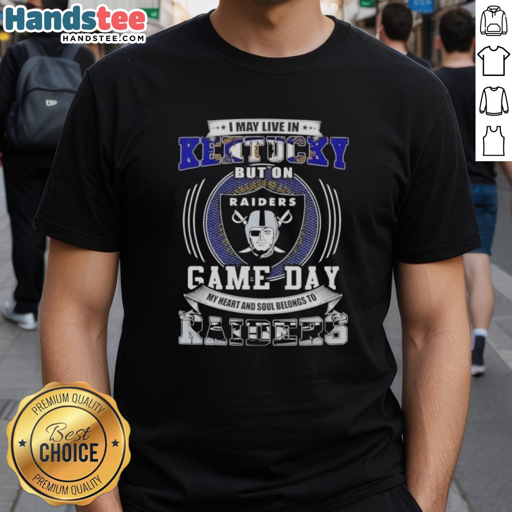 Alt Text: I May Live In Kentucky But My Heart Belongs To Las Vegas Raiders Football T-Shirt for game day pride.