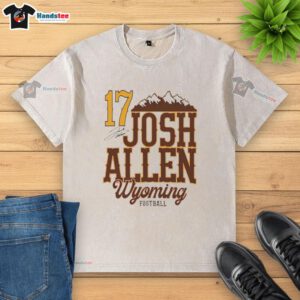 Josh Allen 17 Wyoming Cowboys Football signature washed t-shirt showcasing team pride and style for fans.