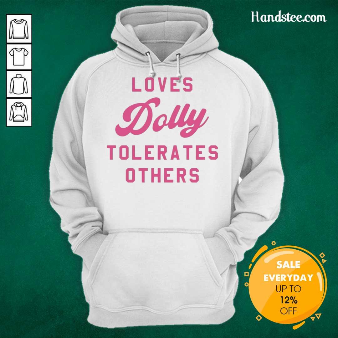 Official Loves Dolly Tolerates Others Hoodie featuring a stylish design and comfortable fit for fans and casual wear.