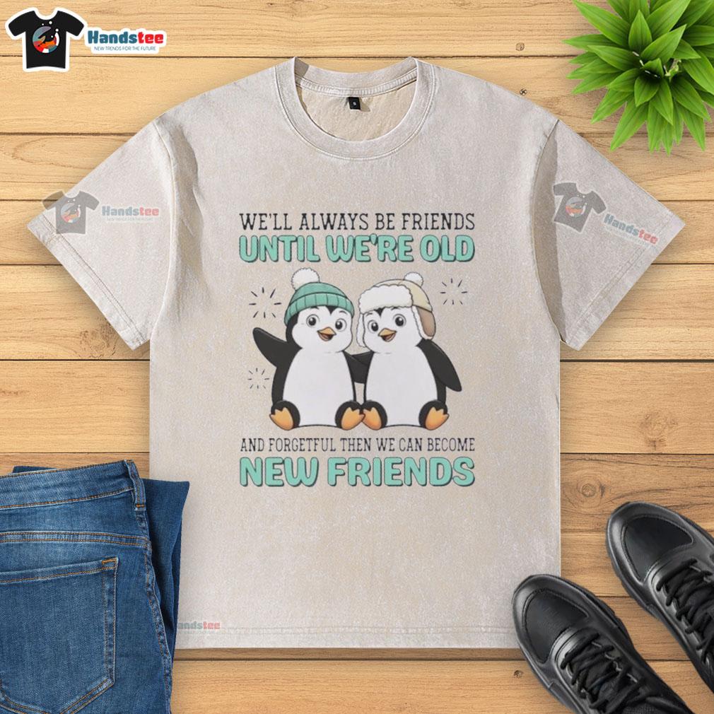 Official Penguins t-shirt featuring 'We'll Always Be Friends' quote, perfect for casual wear and penguin lovers.