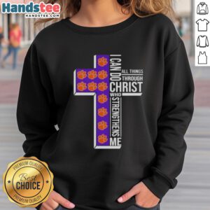 Alt Text: Original Clemson Tigers women's basketball sweatshirt featuring I Can Do All Things Through Christ design.