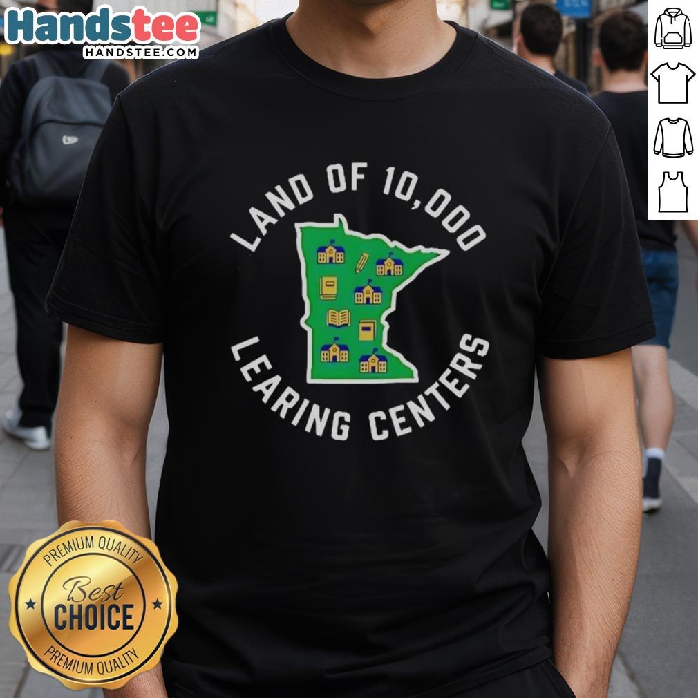 Original Land Of 10000 Learning Centers T-Shirt featuring vibrant graphics and educational themes for passionate learners.