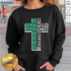 Original Michigan State Spartans women's basketball sweatshirt featuring 'I Can Do All Things Through Christ' design.