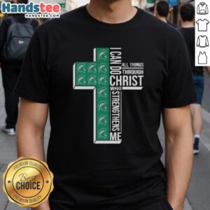 Alt Text: Original Michigan State Spartans Women's Basketball I Can Do All Things Through Christ T-Shirt design showcasing team spirit.