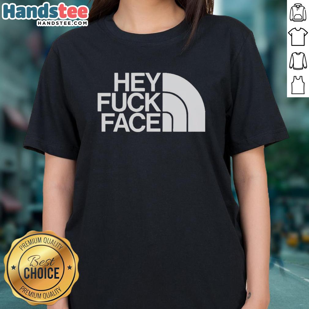 Premium Hey Fck Face Ladies Tee featuring a bold graphic design, perfect for casual wear and making a statement.