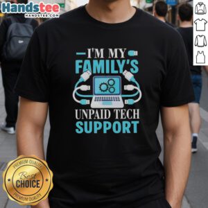 Premium I'M My Family'S Unpaid Tech Support Computer Engineer T-Shirt featuring humorous tech support graphic design.