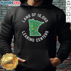 Premium Land of 10,000 Learning Centers hoodie showcasing quality education design and vibrant colors.