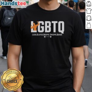 Premium LGBTQ T-shirt featuring vibrant design celebrating legs, glutes, biceps, triceps, and quads for fitness enthusiasts.