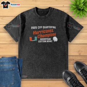 Premium Miami Hurricanes 2025 CFP Quarterfinal Cotton Bowl Champions washed t-shirt in vibrant colors, showcasing team pride.