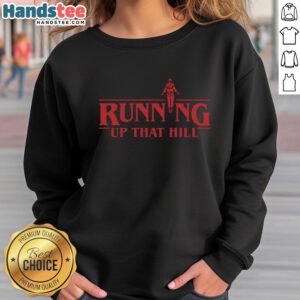 Cozy Pretty Running Up That Hill sweatshirt in soft fabric, perfect for casual outings or workouts.