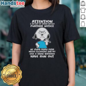 Pretty Snoopy graphic tee with 'Further Notice: My Stupid People Filter Needs Cleaning' quote. Fun ladies' shirt design.