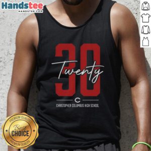 Alt Text: Stylish tank top featuring Top 30 Twenty design for Christopher Columbus High School, perfect for school spirit.