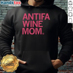 Cozy Top Antifa Wine Mom Hoodie featuring bold graphics, perfect for casual wear and expressing your unique style.