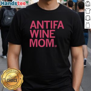Top Antifa Wine Mom T-Shirt featuring bold graphics and a playful design, perfect for expressing unique political views.