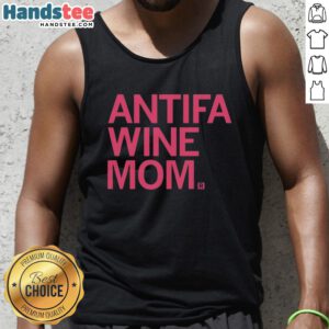 Top Antifa wine mom tank top featuring a bold graphic design, perfect for casual outings and expressing political views.