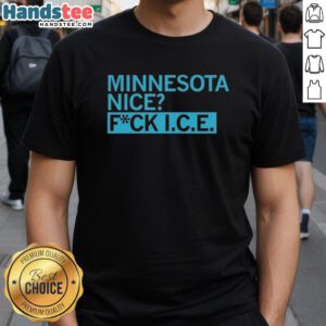 Top Minnesota Nice Fck Ice T-Shirt featuring a bold graphic design perfect for cold weather enthusiasts.
