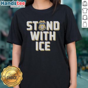 Top Stand With ICE Officer Ladies Tee featuring a bold design, perfect for showing support and making a statement.
