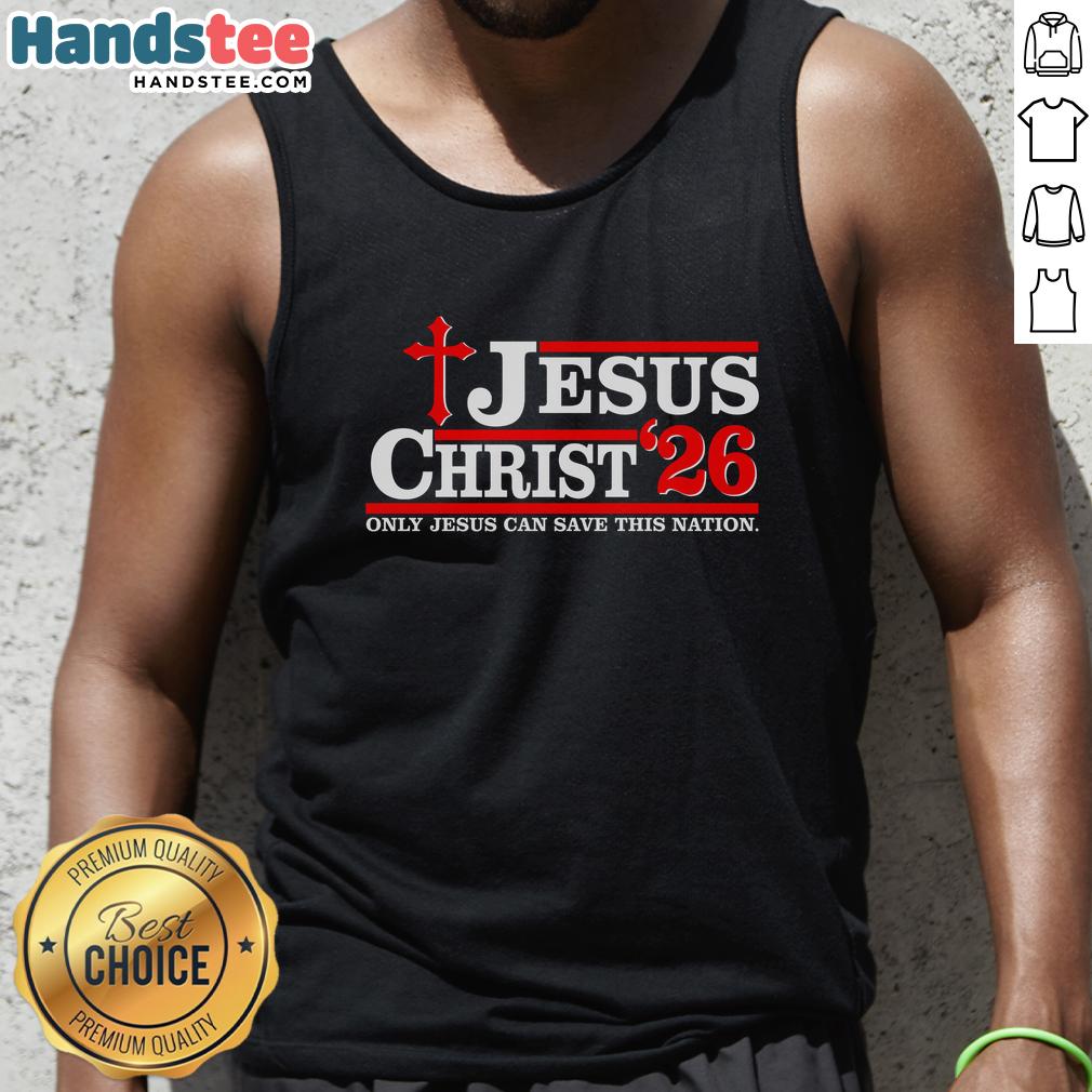 Funny Jesus Christ tank top for 2026, featuring 'Only Jesus Can Save This Nation' slogan, perfect for casual wear.