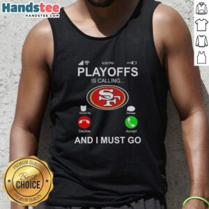 Stylish tank top featuring 'Good San Francisco 49ers Playoffs Is Calling' design, perfect for game day fashion.